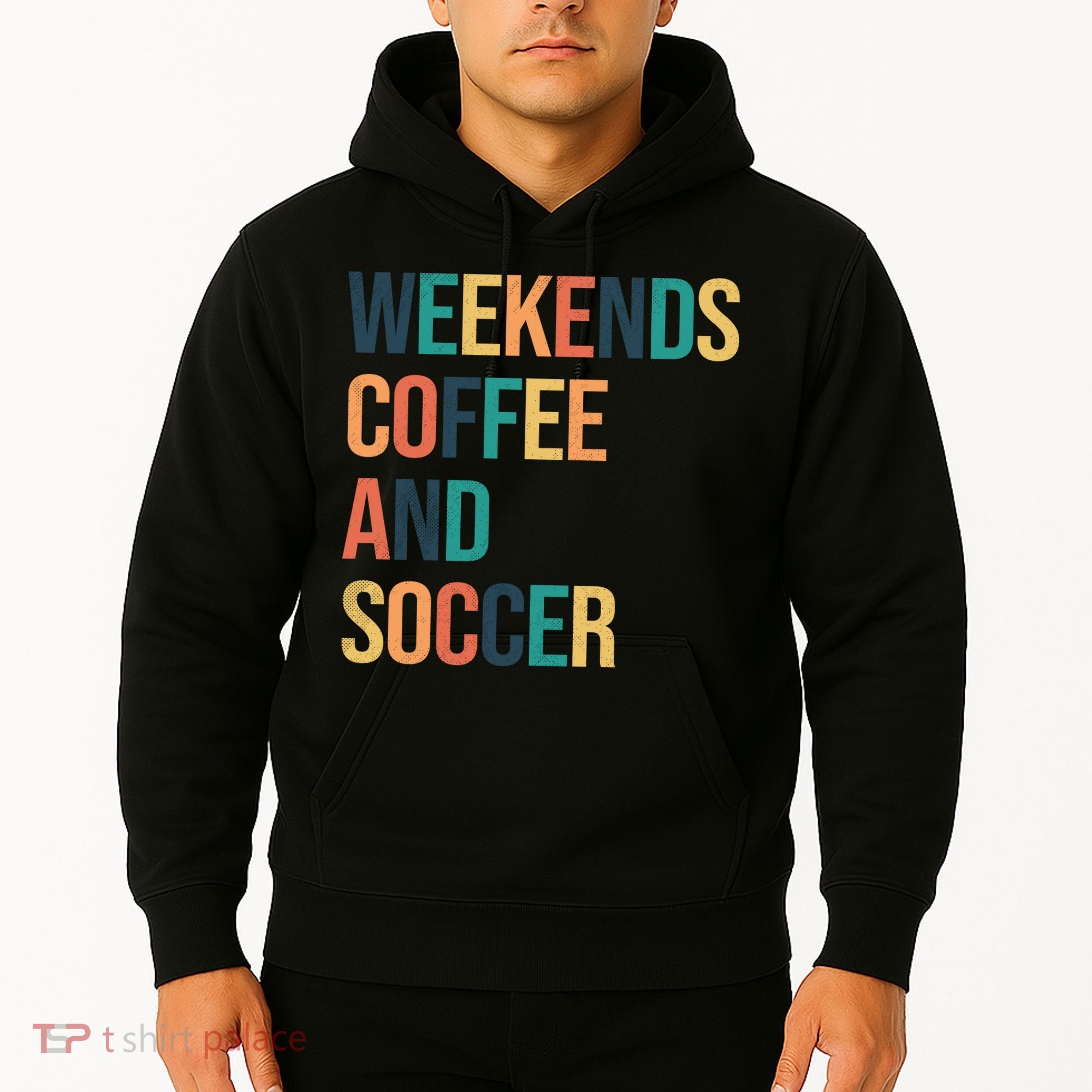 Weekends Coffee And Soccer Hoodie
