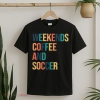Weekends Coffee And Soccer T-Shirt thumb 2