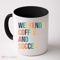 Weekends Coffee And Soccer Coffee Mug thumb 0