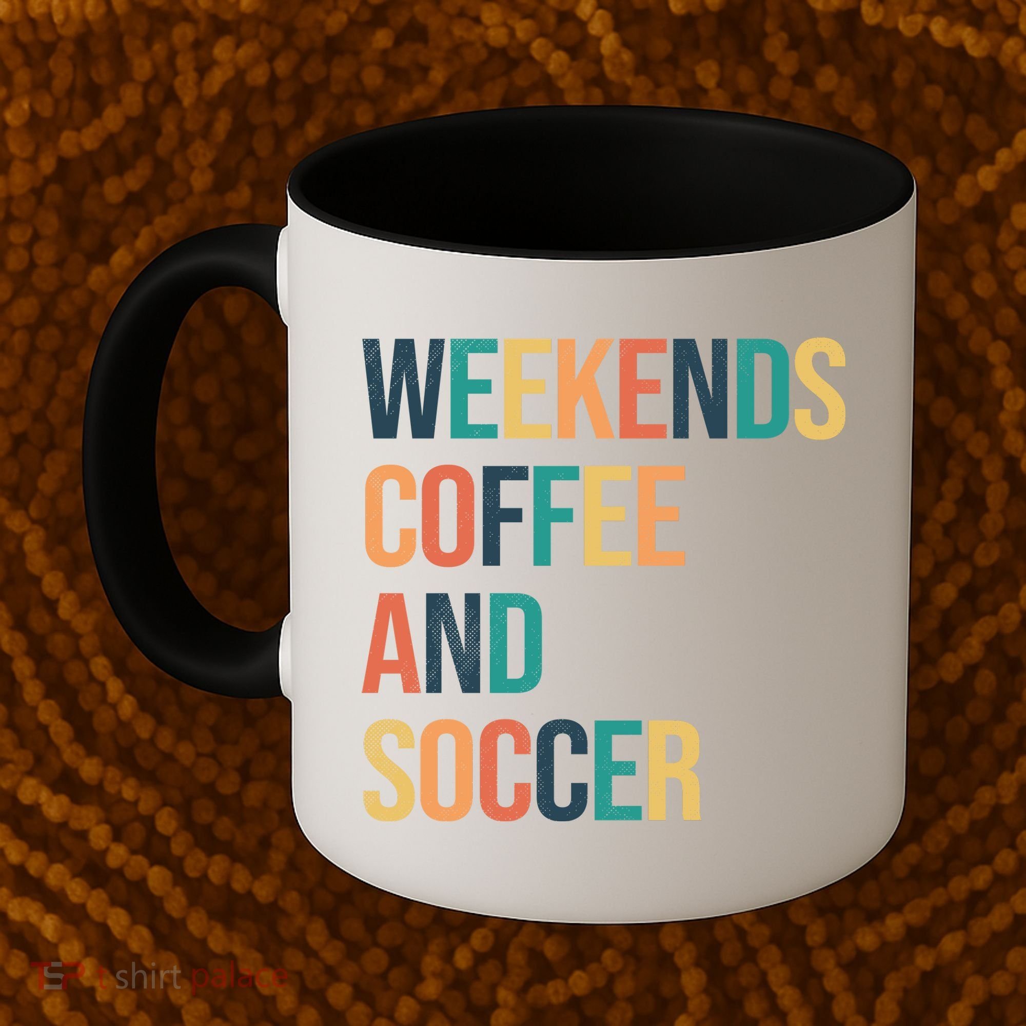 Weekends Coffee And Soccer Coffee Mug