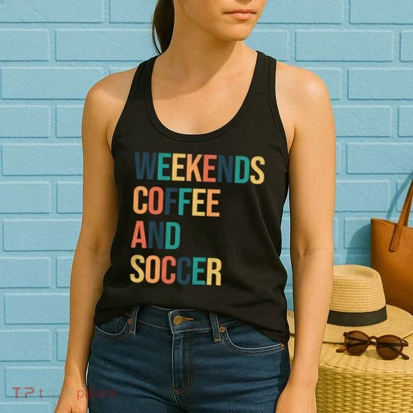 Weekends Coffee And Soccer Women's Tank Top