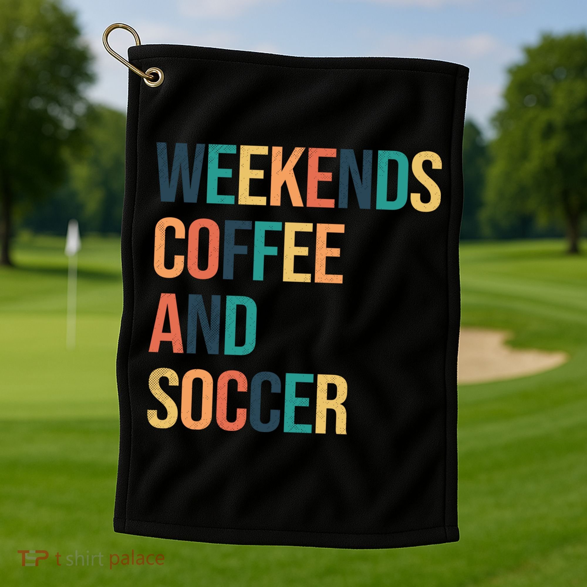 Weekends Coffee And Soccer Golf Towel