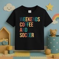 Weekends Coffee And Soccer Toddler T-Shirt thumb 3