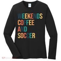 Weekends Coffee And Soccer Women's Long Sleeve Shirt thumb 0