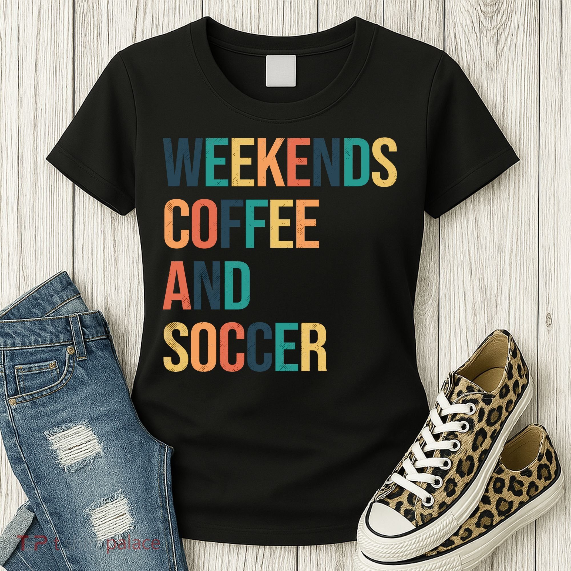 Weekends Coffee And Soccer Women's T-Shirt