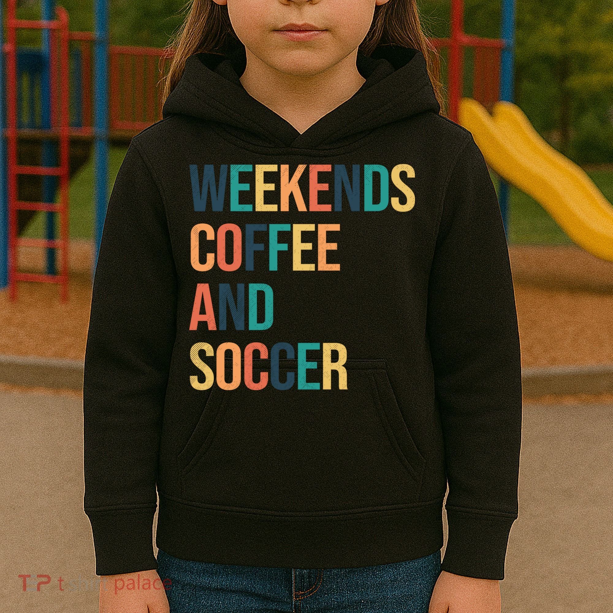 Weekends Coffee And Soccer Kids Hoodie