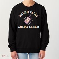 Walkie Calls Are My Cardio Special Education Teacher Women's Sweatshirt thumb 0