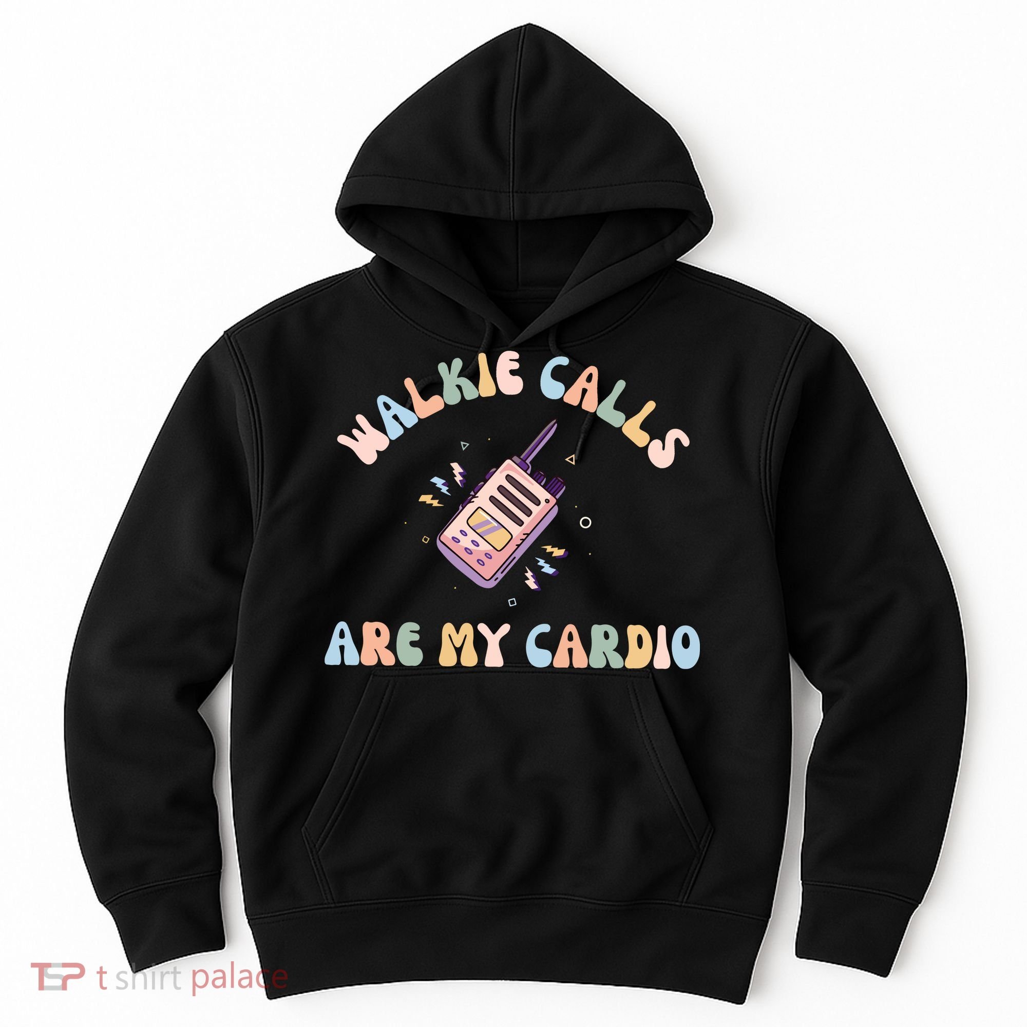 Walkie Calls Are My Cardio Special Education Teacher Hoodie
