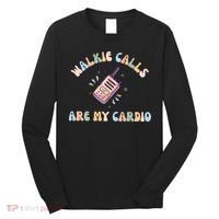 Walkie Calls Are My Cardio Special Education Teacher Long Sleeve Shirt thumb 0