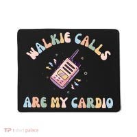 Walkie Calls Are My Cardio Special Education Teacher Mousepad thumb 0