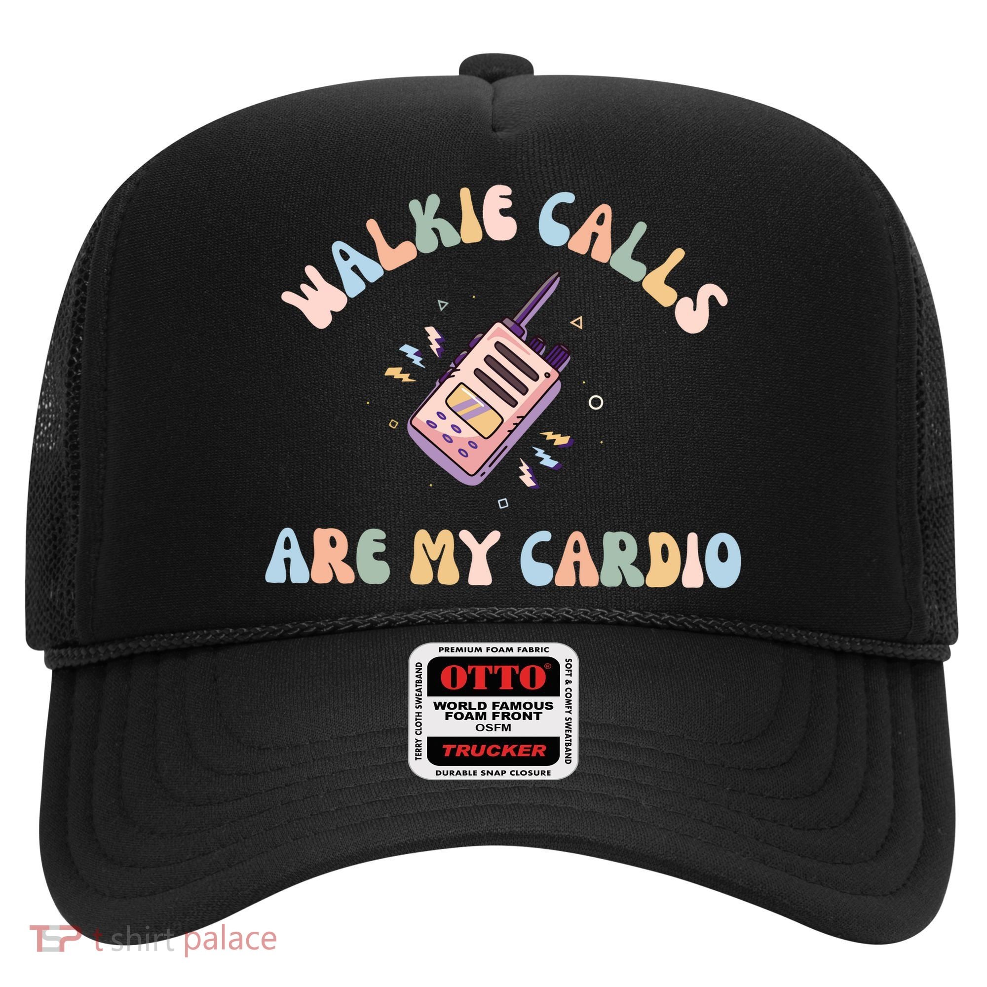 Walkie Calls Are My Cardio Special Education Teacher Hat