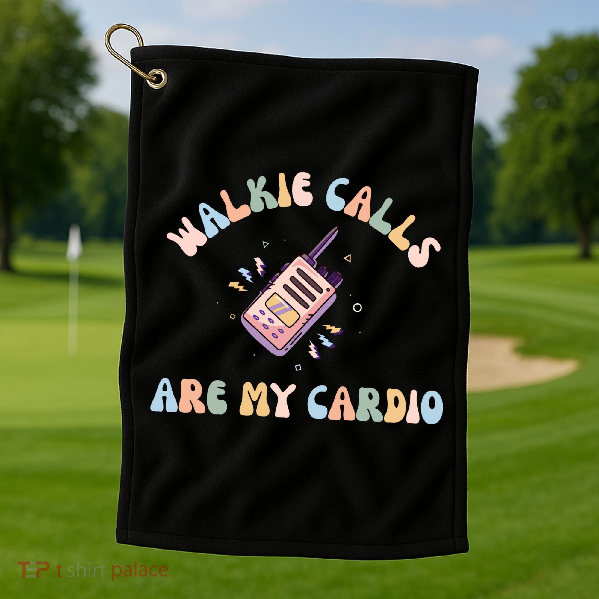 Walkie Calls Are My Cardio Special Education Teacher Golf Towel