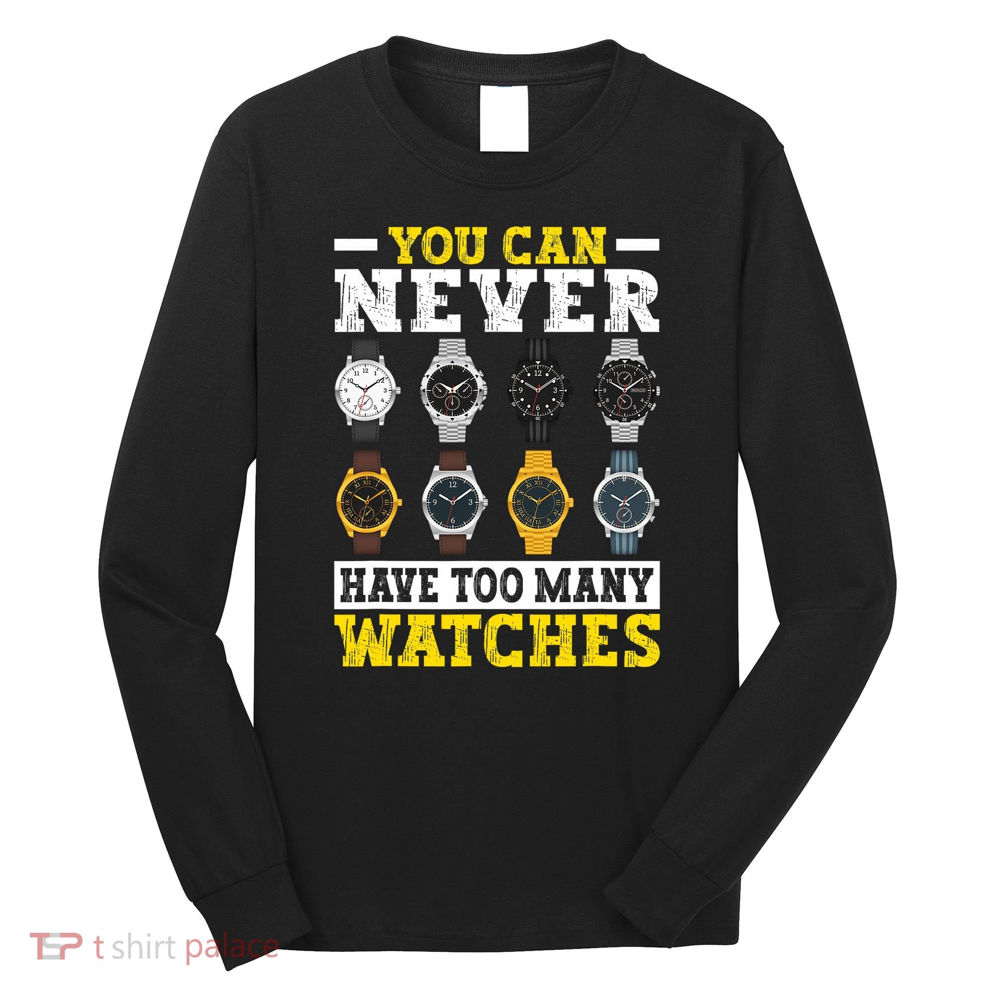 Watches Collector Addict Enthusiast Horologist Long Sleeve Shirt