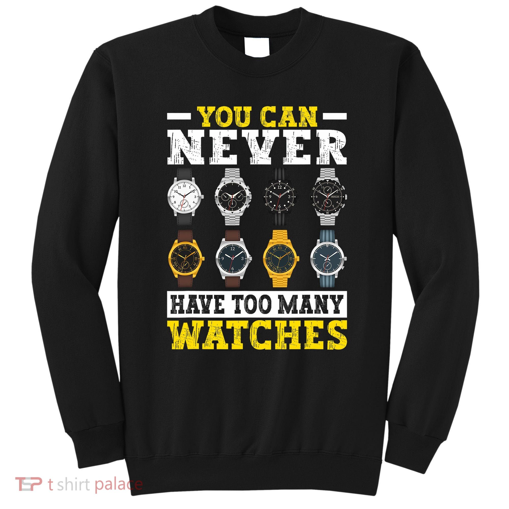 Watches Collector Addict Enthusiast Horologist Sweatshirt