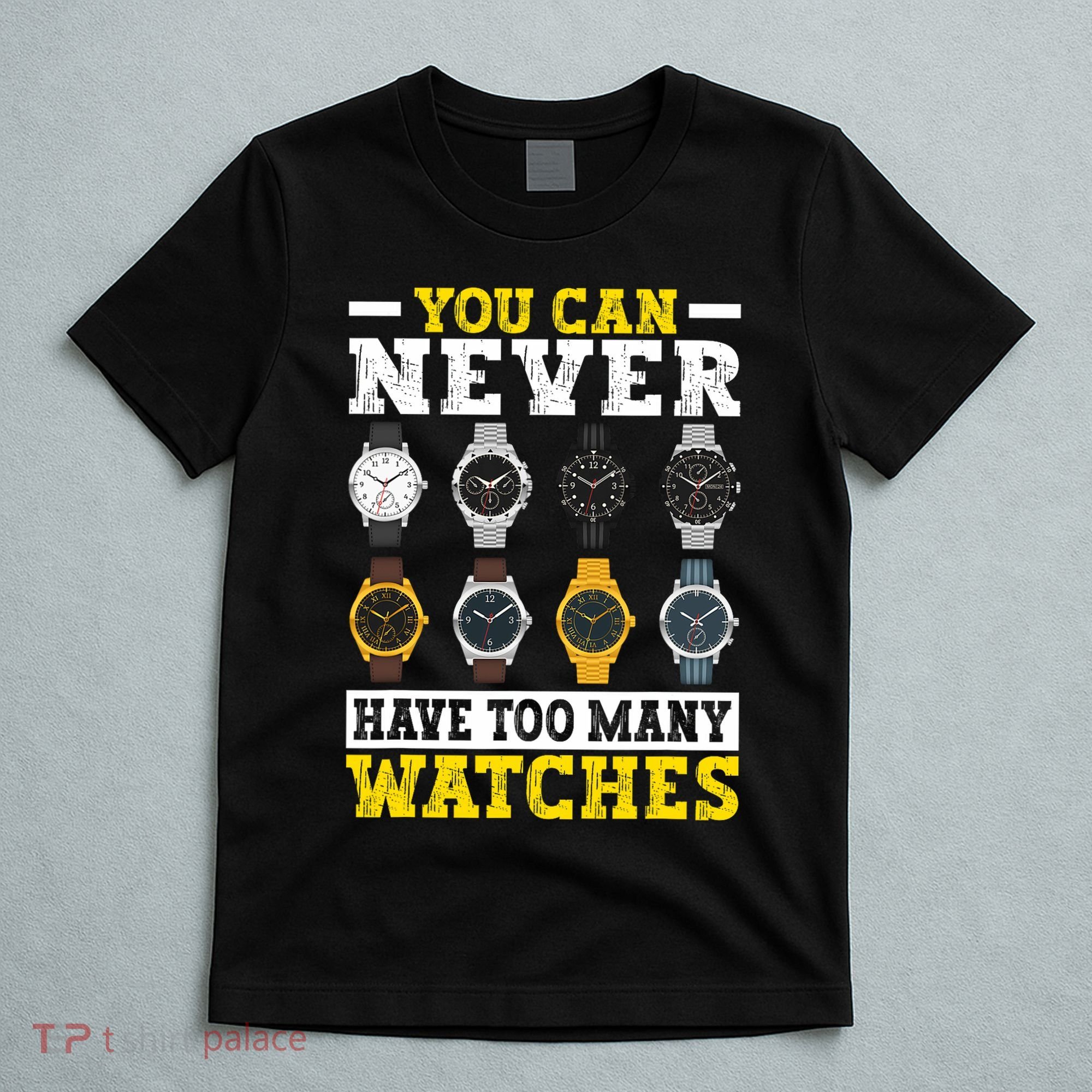 Watches Collector Addict Enthusiast Horologist T-Shirt