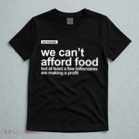 We Cant Afford Food Political Statement T-Shirt thumb 5