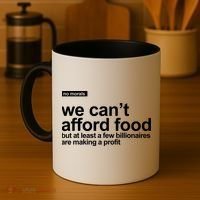 We Cant Afford Food Political Statement Coffee Mug thumb 4