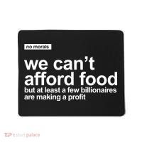We Cant Afford Food Political Statement Mousepad thumb 0