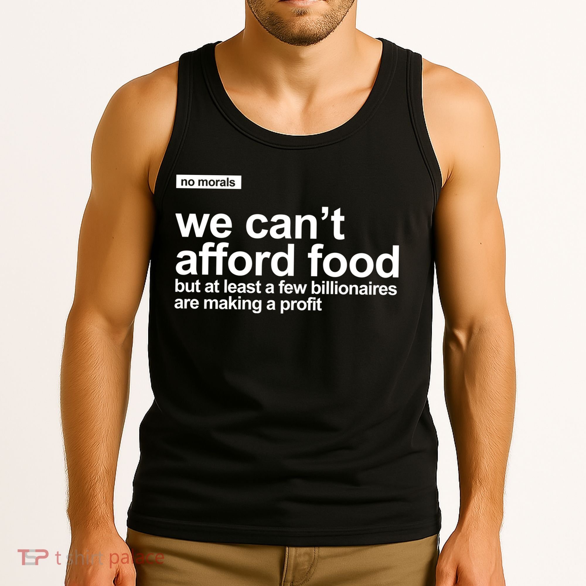 We Cant Afford Food Political Statement Tank Top