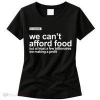 We Cant Afford Food Political Statement Women's T-Shirt thumb 0