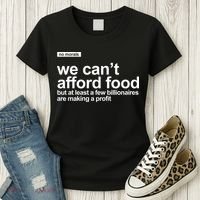 We Cant Afford Food Political Statement Women's T-Shirt thumb 3