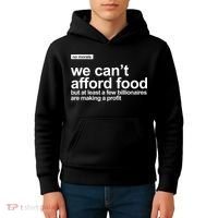 We Cant Afford Food Political Statement Kids Hoodie thumb 4