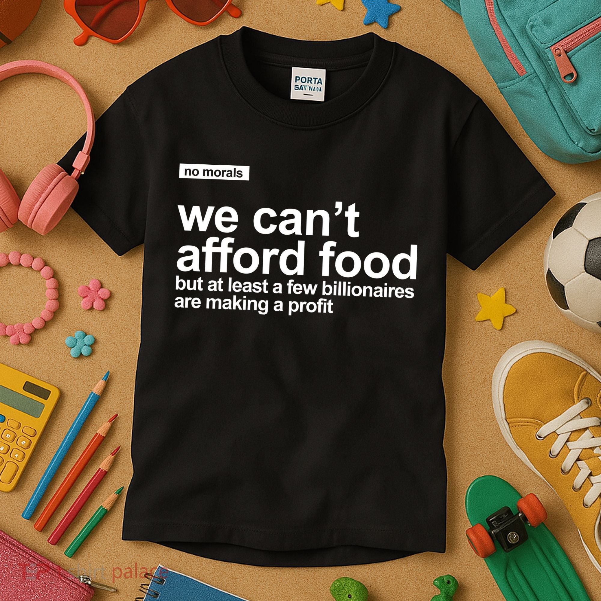 We Cant Afford Food Political Statement Kids T-Shirt