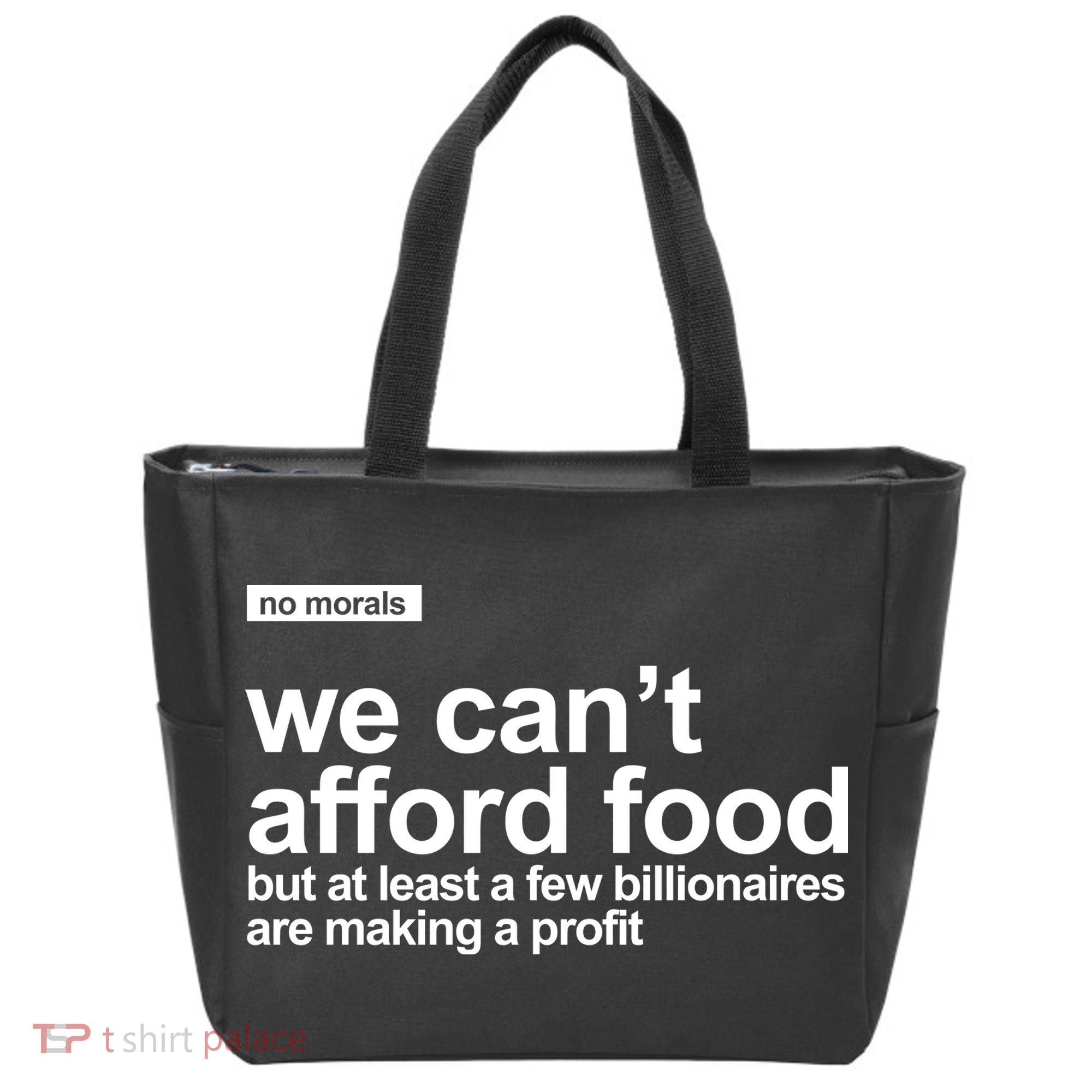 We Cant Afford Food Political Statement Tote Bag