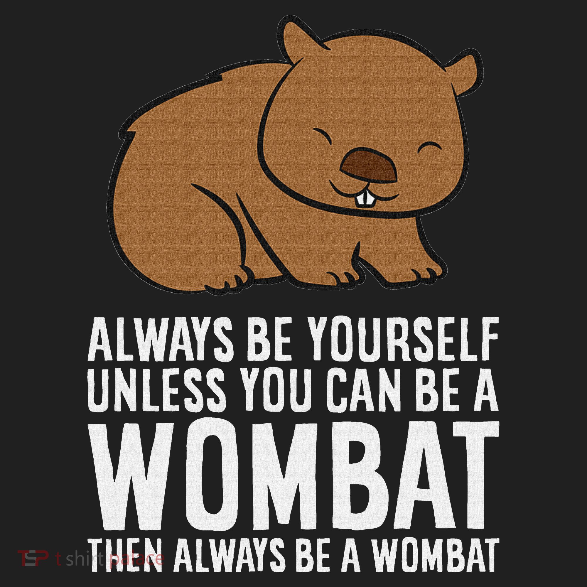 Wombat Costume Always Be Yourself Unless You Can Be A Wombat Women's Sweatshirt