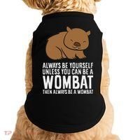 Wombat Costume Always Be Yourself Unless You Can Be A Wombat Doggie Tank thumb 0