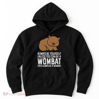 Wombat Costume Always Be Yourself Unless You Can Be A Wombat Hoodie thumb 0