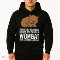 Wombat Costume Always Be Yourself Unless You Can Be A Wombat Hoodie thumb 2