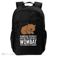 Wombat Costume Always Be Yourself Unless You Can Be A Wombat Backpack thumb 0