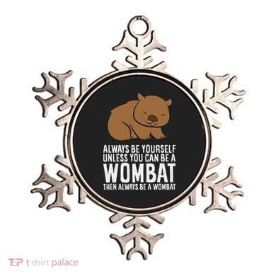 Wombat Costume Always Be Yourself Unless You Can Be A Wombat Ornament