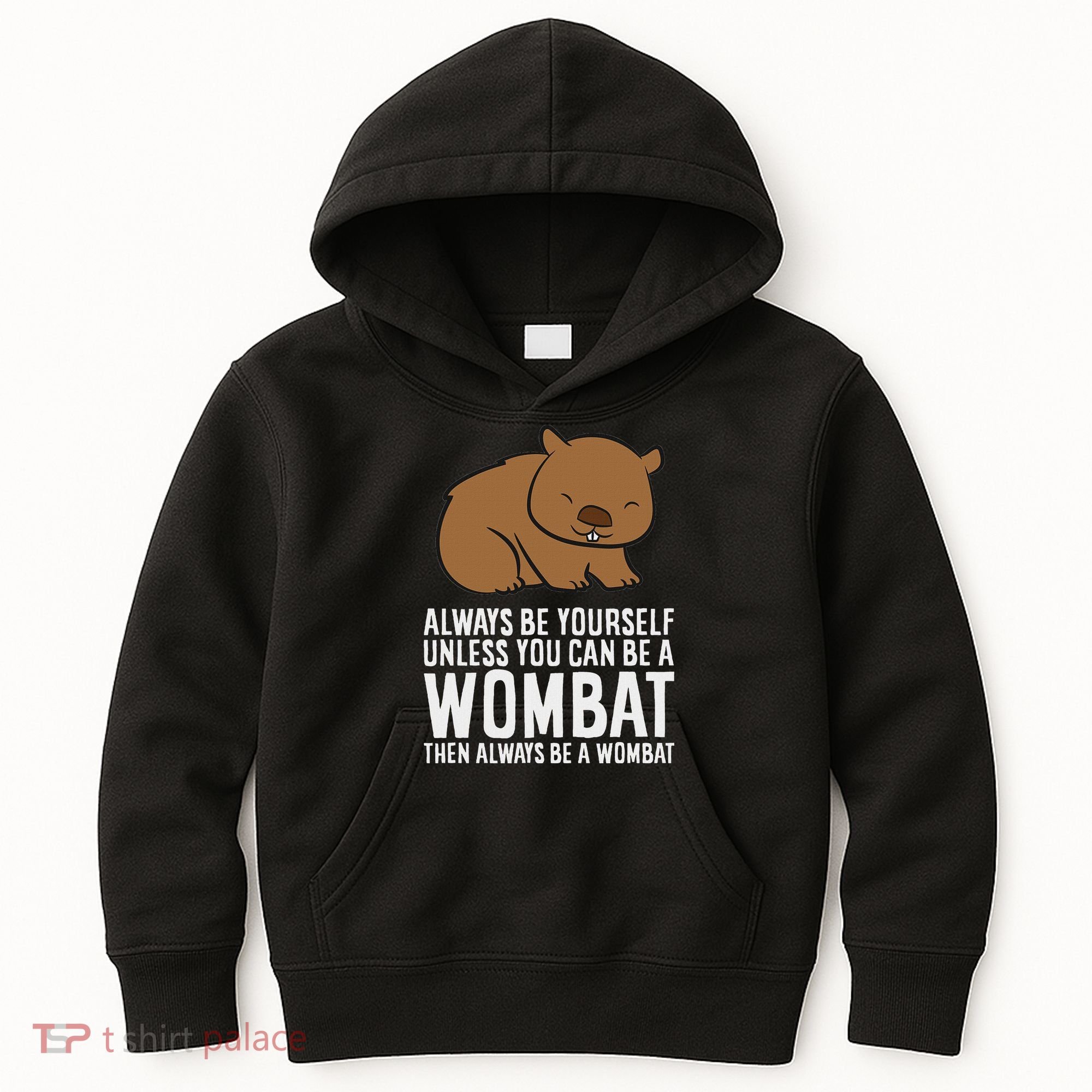 Wombat Costume Always Be Yourself Unless You Can Be A Wombat Kids Hoodie