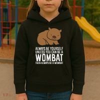 Wombat Costume Always Be Yourself Unless You Can Be A Wombat Kids Hoodie thumb 3