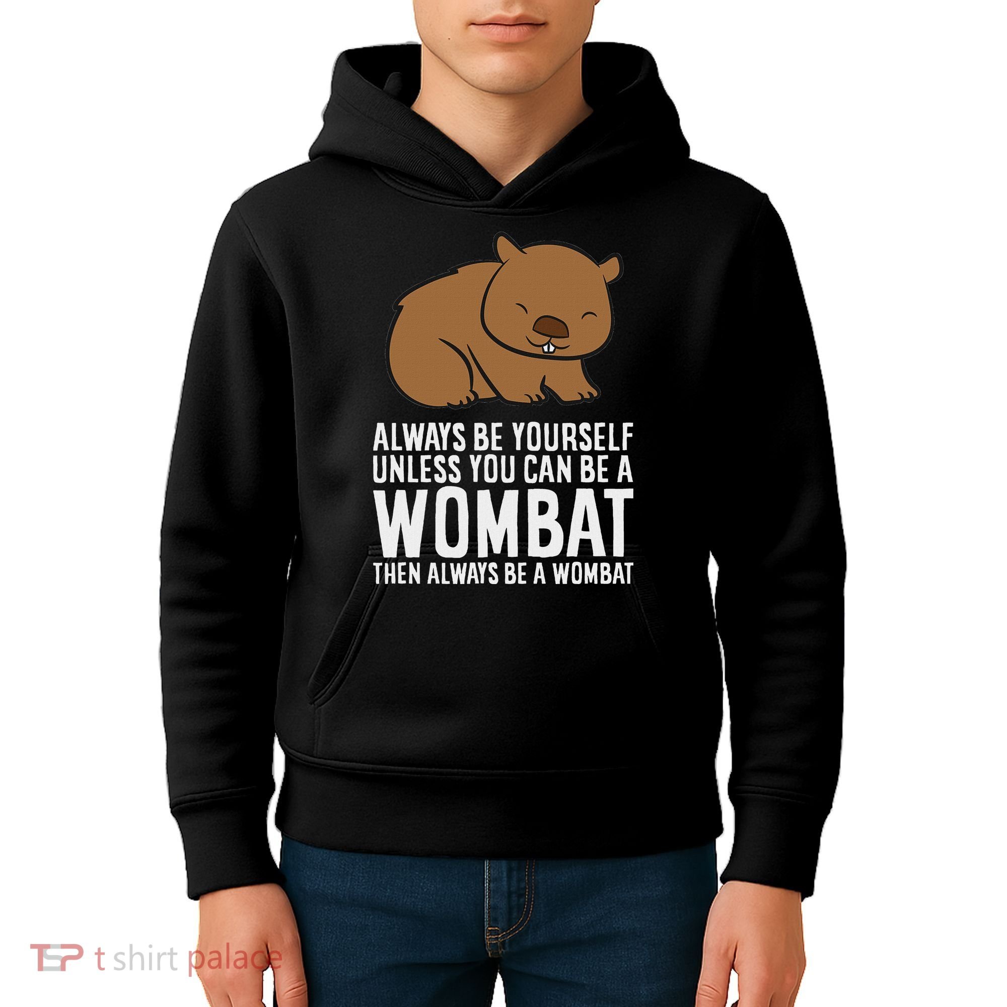 Wombat Costume Always Be Yourself Unless You Can Be A Wombat Kids Hoodie
