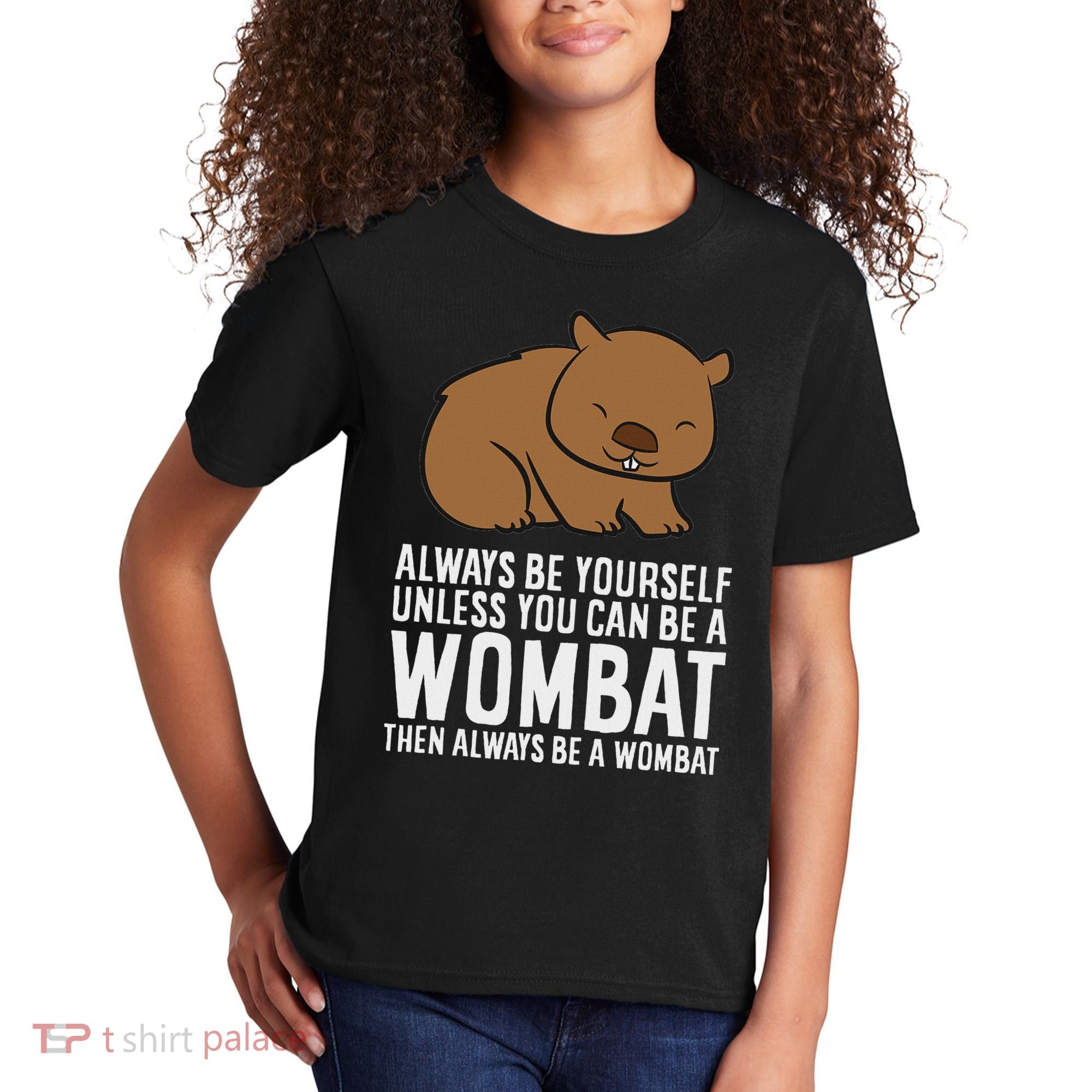 Wombat Costume Always Be Yourself Unless You Can Be A Wombat Kids T-Shirt