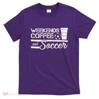 Weekends Coffee And Soccer T-Shirt thumb 0