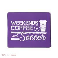 Weekends Coffee And Soccer Mousepad thumb 0