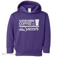 Weekends Coffee And Soccer Toddler Hoodie thumb 0