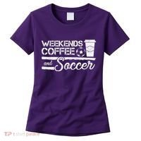 Weekends Coffee And Soccer Women's T-Shirt thumb 0