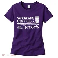 Weekends Coffee And Soccer Women's T-Shirt thumb 0
