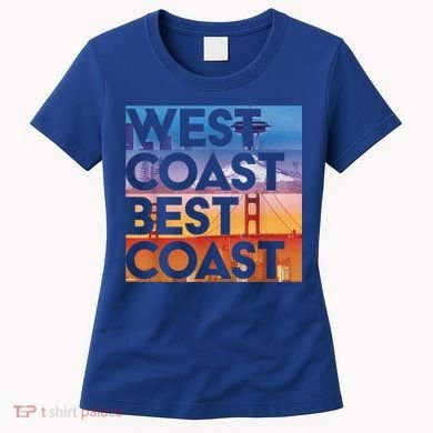 West Coast Best Coast | SEA/PO/SF/LA Graphic Women's T-Shirt