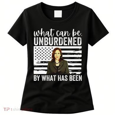 What Can Be Unburdened By What Has Been Cool Women's T-Shirt