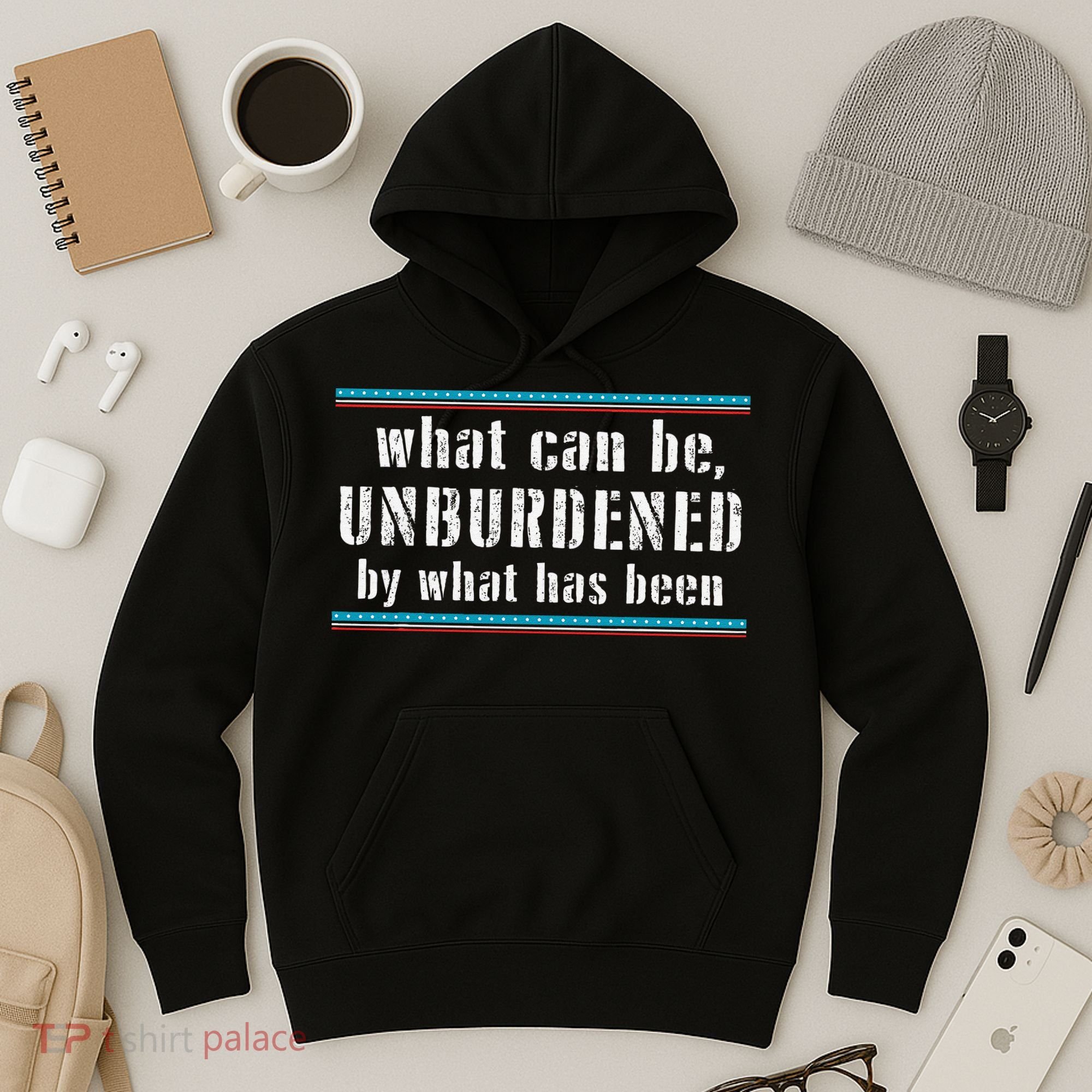 What Can Be Unburdened By What Has Been Cool Hoodie