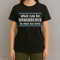 What Can Be Unburdened By What Has Been Cool T-Shirt thumb 4