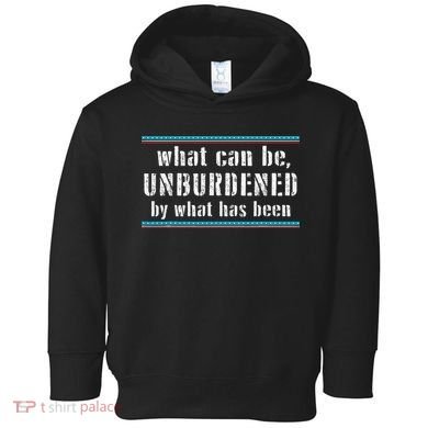 What Can Be Unburdened By What Has Been Cool Toddler Hoodie