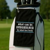 What Can Be Unburdened By What Has Been Cool Golf Towel thumb 2