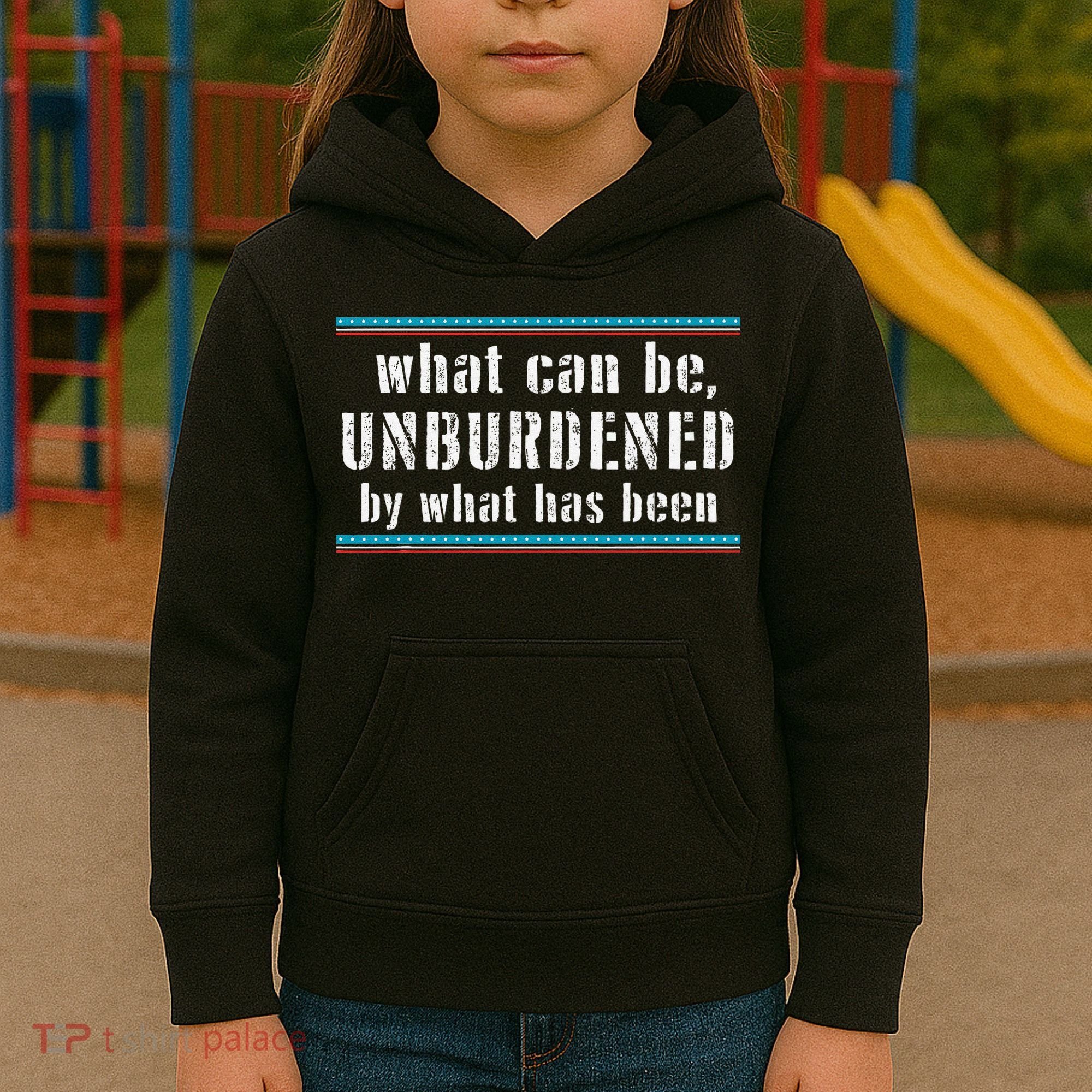 What Can Be Unburdened By What Has Been Cool Kids Hoodie
